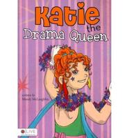 Katie the Drama Queen