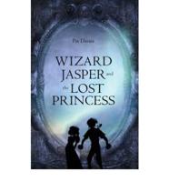 Wizard Jasper and the Lost Princess