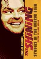 Studies in the Horror Film: Stanley Kubrick's The Shining