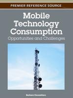 Mobile Technology Consumption: Opportunities and Challenges