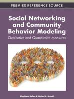 Social Networking and Community Behavior Modeling: Qualitative and Quantitative Measures