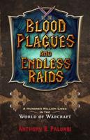 Blood Plagues and Endless Raids