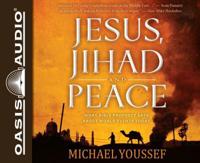 Jesus, Jihad and Peace