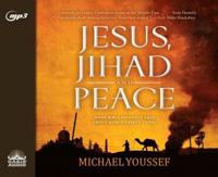 Jesus, Jihad and Peace