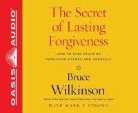 The Secret of Lasting Forgiveness