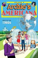 Archie Americana Series. Volume 3 The '60S