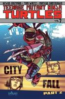 Teenage Mutant Ninja Turtles. Vol. 7 City Fall