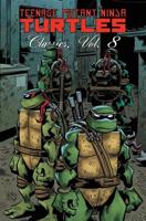 Teenage Mutant Ninja Turtles. Volume 8 Classics