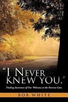 "I Never Knew You."