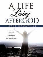 A Life Living After God
