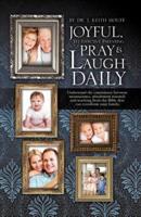 Joyful, Yet Effective Parenting: Pray and Laugh Daily