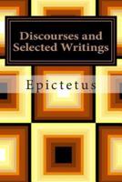 Discourses and Selected Writings