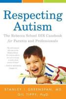 Respecting Autism: The Rebecca School DIR Casebook for Parents and Professionals