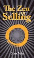 The Zen of Selling: The Way to Profit from Life's Everyday Lessons