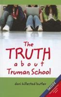 The Truth About Truman School
