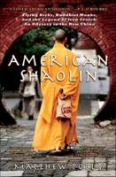 American Shaolin: Flying Kicks, Buddhist Monks, and the Legend of Iron Crotch: A
