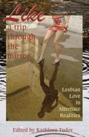 Like a Trip Through the Mirror: Lesbian Love in Alternate Realities