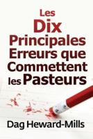 Les dix principales erreurs que commettent les pasteurs