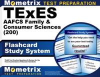 TExES Aafcs Family & Consumer Sciences (200) Flashcard Study System