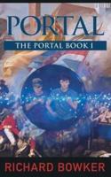 PORTAL (The Portal Series, Book1): An Alternative History Adventure