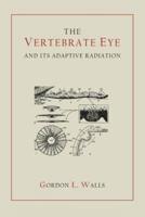 The Vertebrate Eye and Its Adaptive Radiation