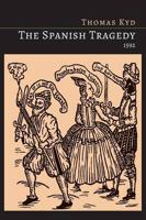 The Spanish Tragedy [1592 Edition]