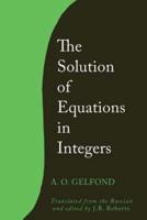 The Solution of Equations in Integers