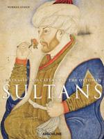 Portraits and Caftans of the Ottoman Sultans Deluxe Edition