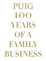 Puig, 100 Years of a Family Business