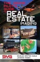 The Drone Pilot's Guide to Real Estate Imaging