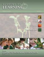 Academy of Learning Your Complete Preschool Lesson Plan Resource - Volume 2