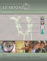 Academy of Learning Your Complete Preschool Lesson Plan Resource - Volume 4