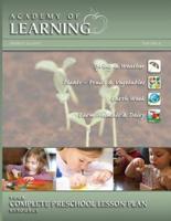 Academy of Learning Your Complete Preschool Lesson Plan Resource - Volume 8