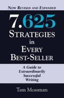 7.625 STRATEGIES IN EVERY BEST-SELLER - Revised and Expanded Edition