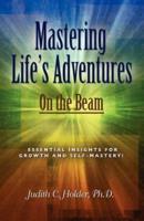 MASTERING LIFE'S ADVENTURES: On the Beam