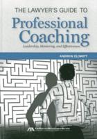 The Lawyer's Guide to Professional Coaching