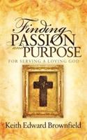 Finding Passion and Purpose for Serving a Loving God