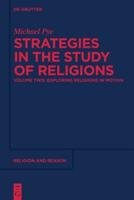 Strategies in the Study of Religions, Volume 2, Exploring Religions in Motion