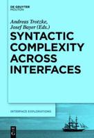 Syntactic Complexity Across Interfaces