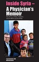 Inside Syria--a Physician's Memoir