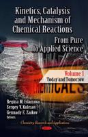 Kinetics, Catalysis & Mechanism of Chemical Reactions Volume 1 Today & Tomorrow