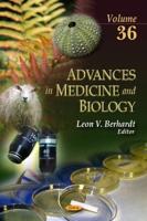Advances in Medicine and Biology. Volume 36
