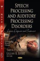 Speech Processing and Auditory Processing Disorders