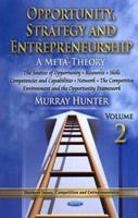 Opportunity, Strategy and Entrepreneurship Volume 2 The Sources of Opportunity, Resources, Skills, Competencies and Capabilities, Network, the Competitive Environment and the Opportunity Framework