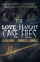 The Love-Haight Case Files: Seeking Supernatural Justice