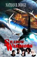 Shadow Warriors: Retaliation: Book 3 in the Shadow Warriors Series.