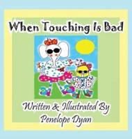 When Touching Is Bad