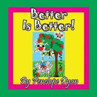 Better Is Better!