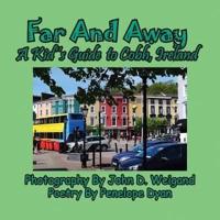 Far And Away, A Kid's Guide  to Cobh, Ireland