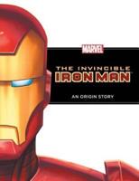 Invincible Iron Man: An Origin Story